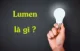 Lumen là gì và những điều cần biết về lumen cường độ ánh sáng